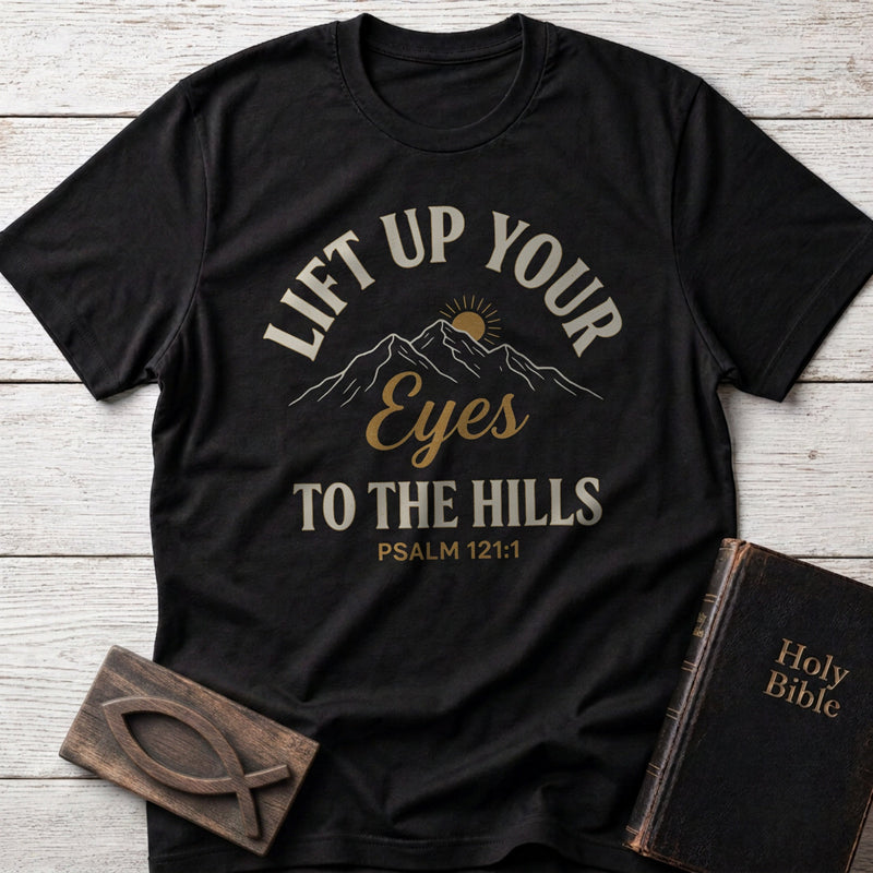 Lift Up Your Eyes to the Hills T-Shirt
