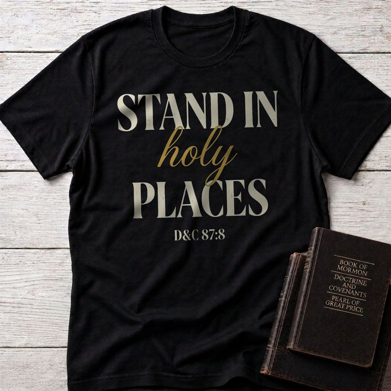 Stand in Holy Places T-Shirt