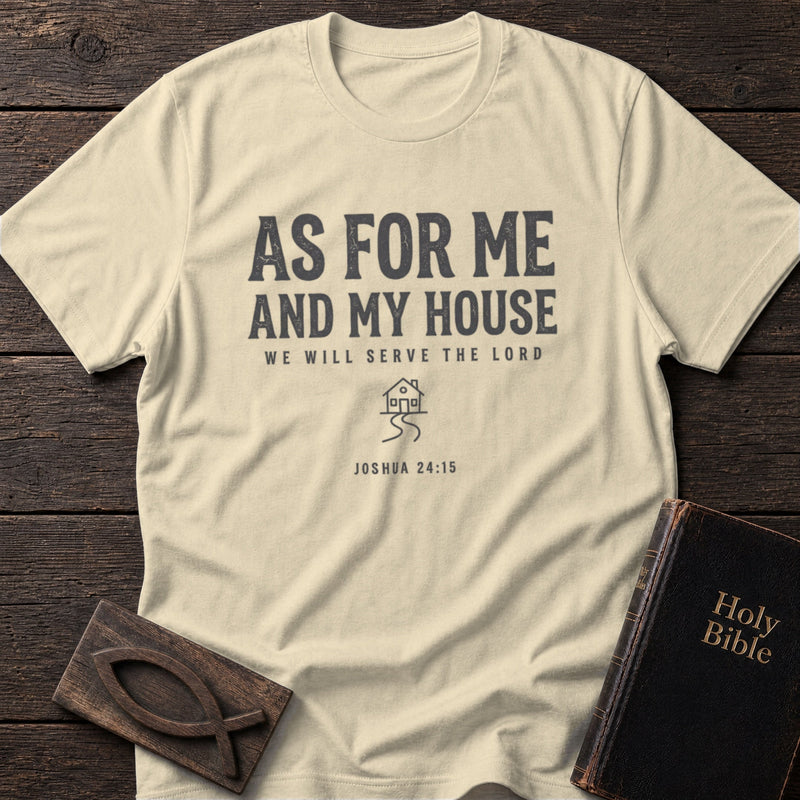 As For Me and My House T-Shirt