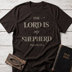 The Lord Is My Shepherd Christian t-shirt in Dark Chocolate — Psalm 23:1
