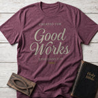 Created for Good Works Christian t-shirt in Heather Maroon — Ephesians 2:10