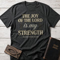 The Joy of the Lord Is My Strength Christian t-shirt in Dark Heather — Nehemiah 8:10