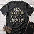 Fix Your Eyes on Jesus Christian t-shirt in Dark Heather — Hebrews 12:2