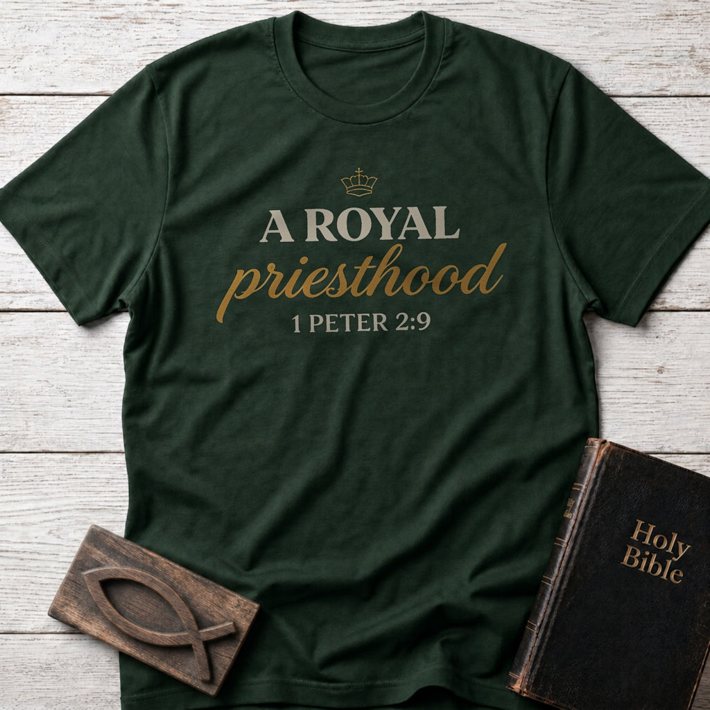 A Royal Priesthood Christian t-shirt in Forest Green — 1 Peter 2:9