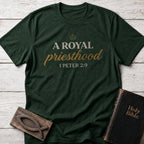 A Royal Priesthood Christian t-shirt in Forest Green — 1 Peter 2:9