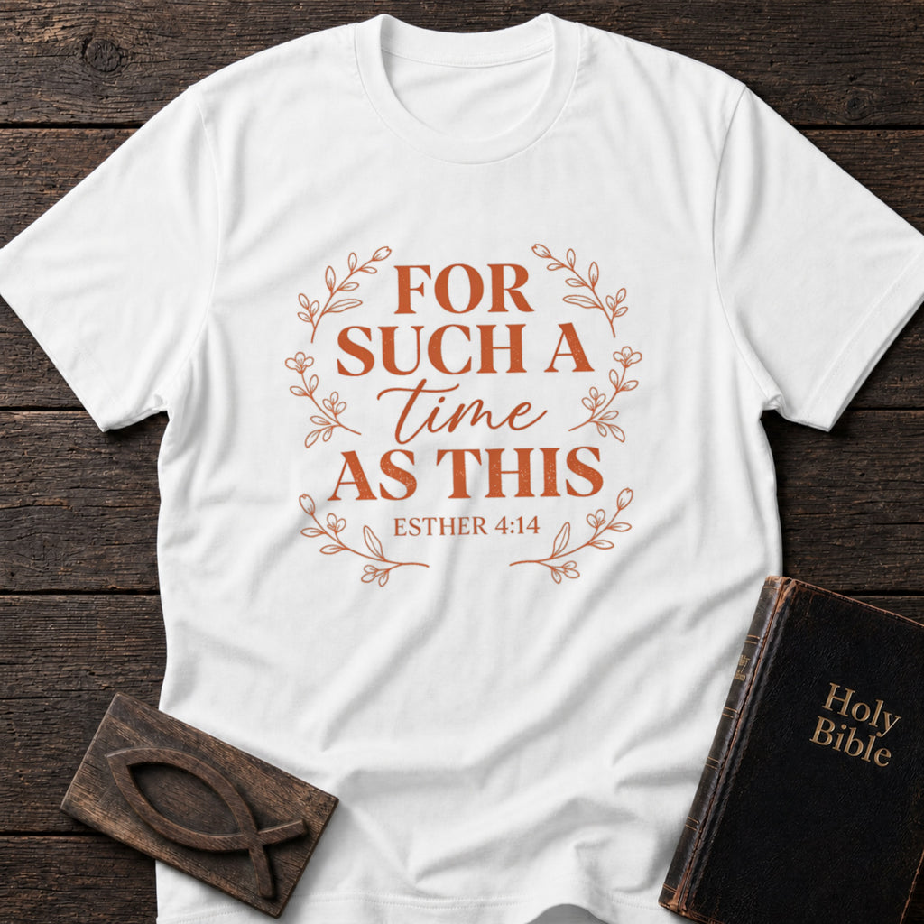 For Such a Time as This t-shirt in White — Esther 4:14 Christian tee flat lay with Holy Bible and ichthys on dark wood