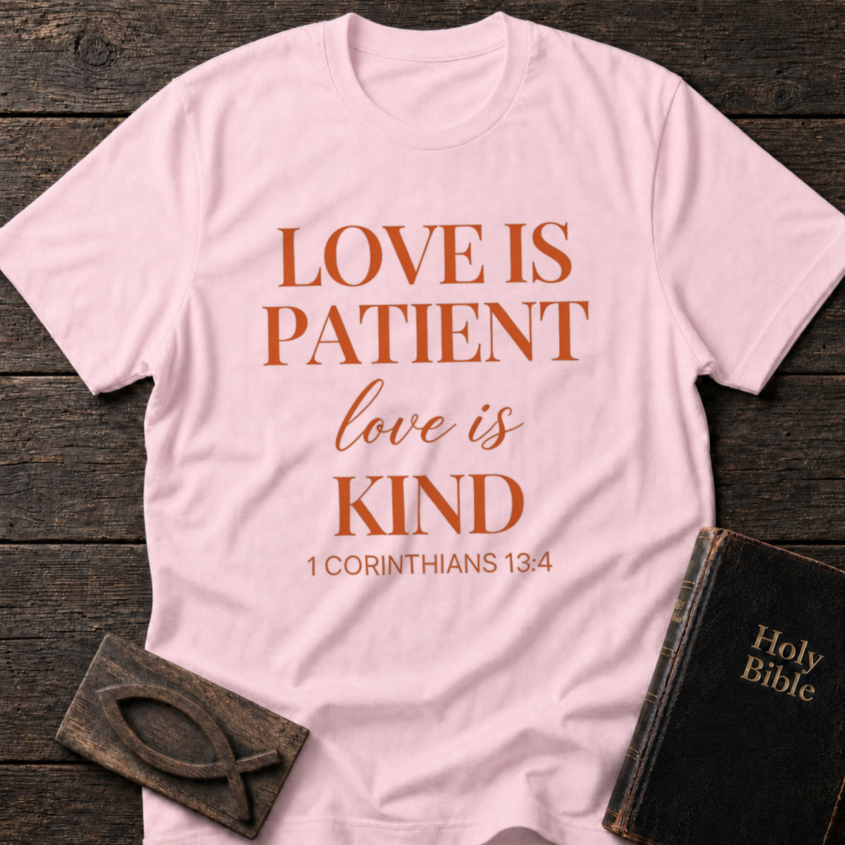 Love Is Patient, Love Is Kind Christian t-shirt in Light Pink — 1 Corinthians 13:4