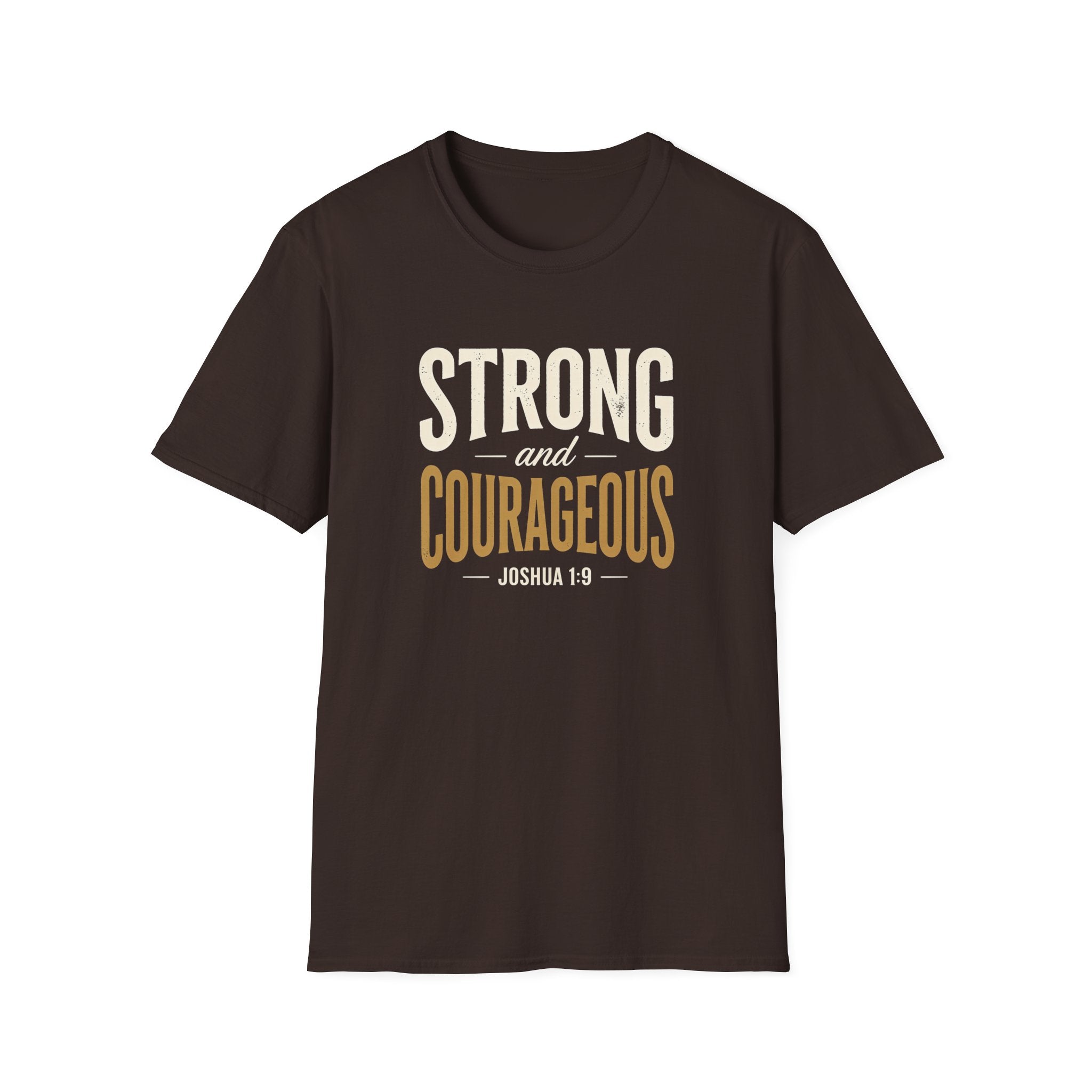 Strong and Courageous — Classic Shirt | Joshua 1:9 Christian Apparel
