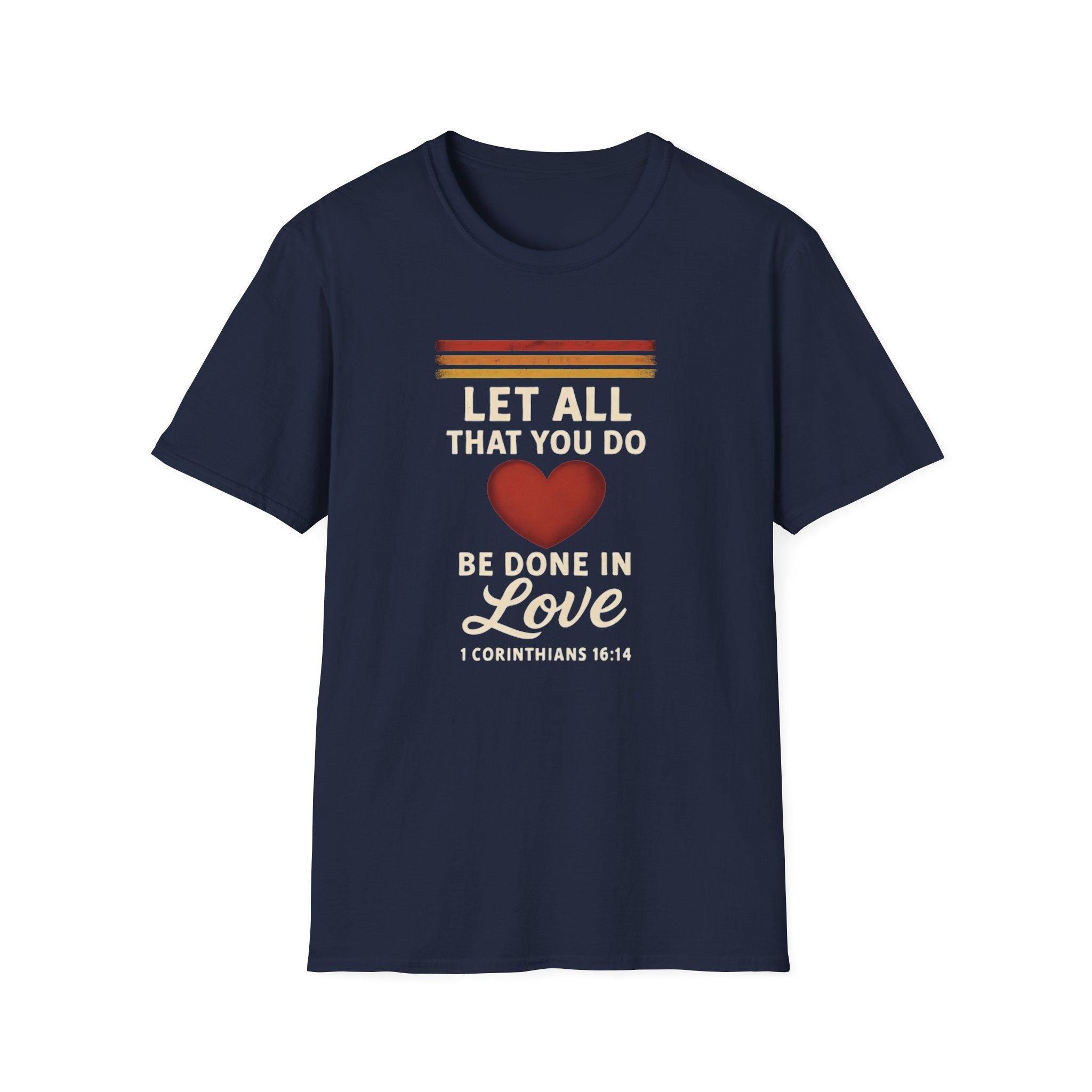 Let All That You Do Be Done in Love — Classic Shirt | 1 Corinthians 16:14