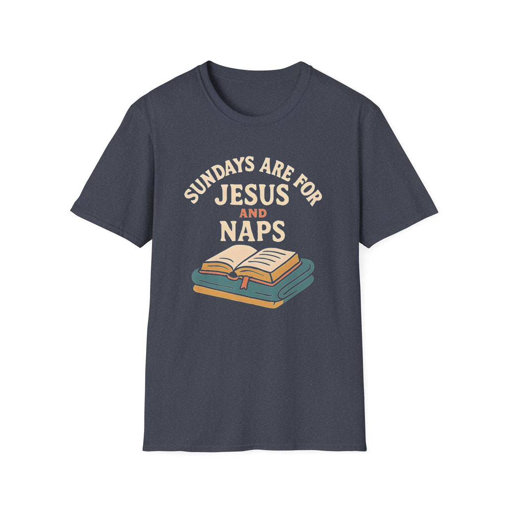 Sundays Are for Jesus and Naps — Classic Shirt | Christian Apparel