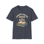 Sundays Are for Jesus and Naps — Classic Shirt | Christian Apparel