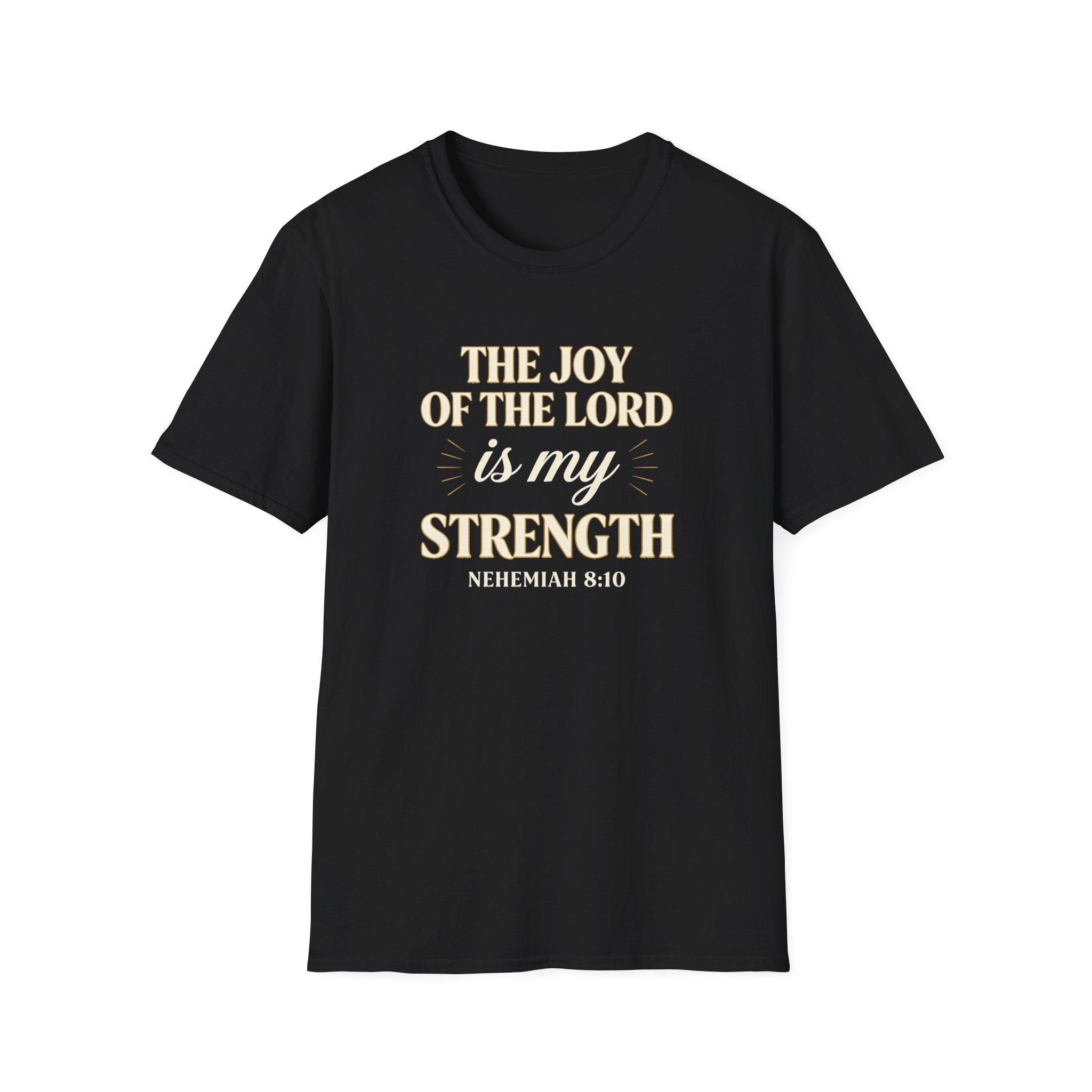 The Joy of the Lord Is My Strength — Classic Shirt | Nehemiah 8:10