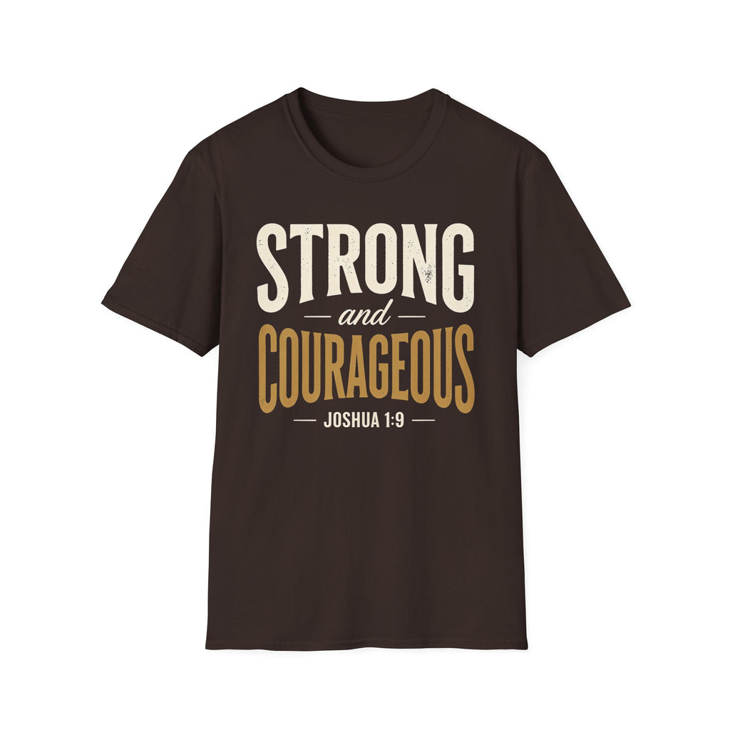 Strong and Courageous T-Shirt | Joshua 1:9 Christian Apparel