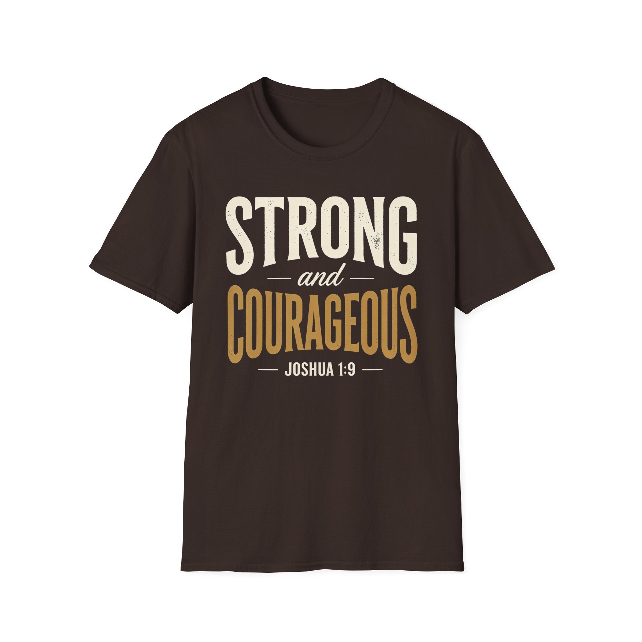 Strong and Courageous T-Shirt | Joshua 1:9 Christian Apparel