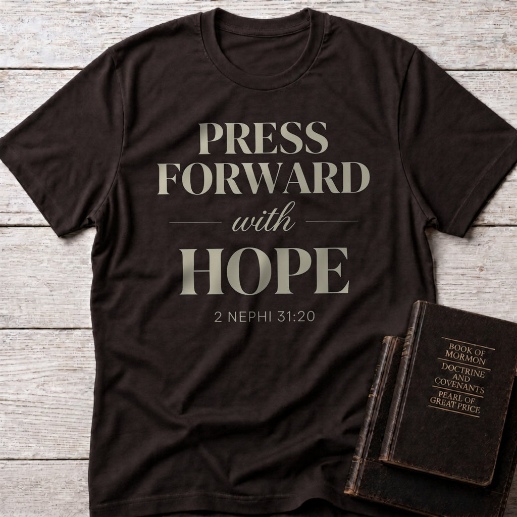 Press Forward with Hope Christian t-shirt in Dark Chocolate — 2 Nephi 31:20