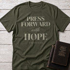 Press Forward with Hope Christian t-shirt in Military Green — 2 Nephi 31:20