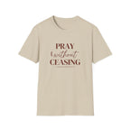 Pray Without Ceasing — Classic Shirt | 1 Thessalonians 5:17 Apparel