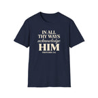 In All Thy Ways Acknowledge Him — Classic Shirt | Proverbs 3:6