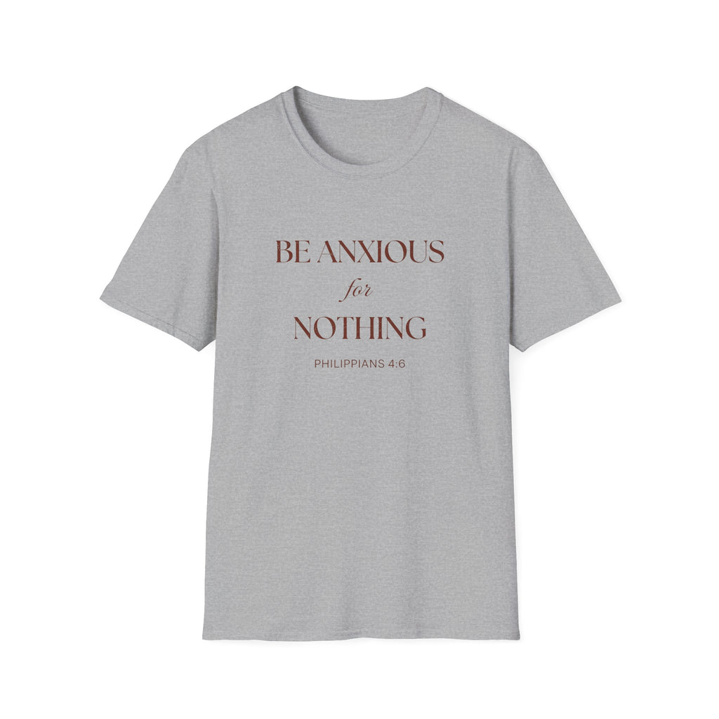 Be Anxious for Nothing — Classic Shirt | Philippians 4:6 Apparel