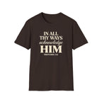 In All Thy Ways Acknowledge Him — Classic Shirt | Proverbs 3:6