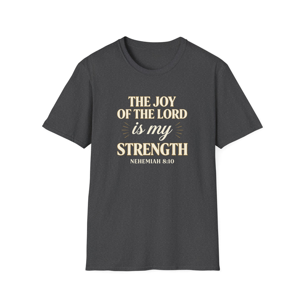 The Joy of the Lord Is My Strength — Classic Shirt | Nehemiah 8:10