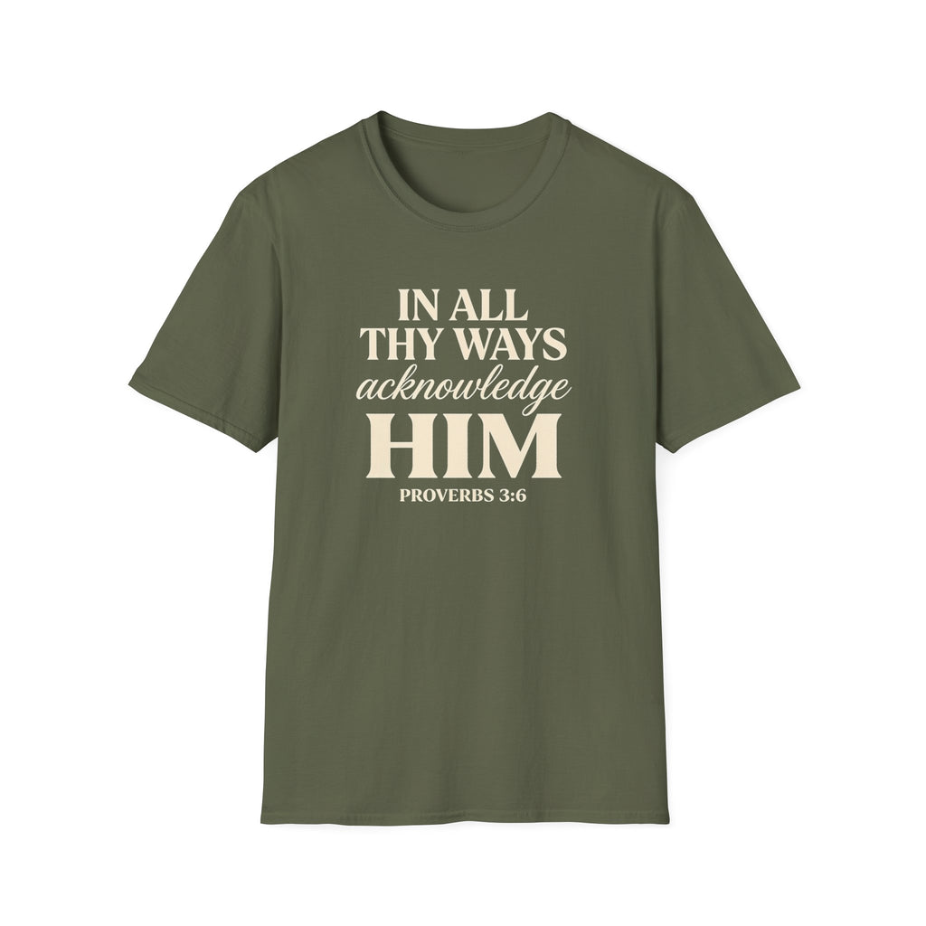 In All Thy Ways Acknowledge Him — Classic Shirt | Proverbs 3:6