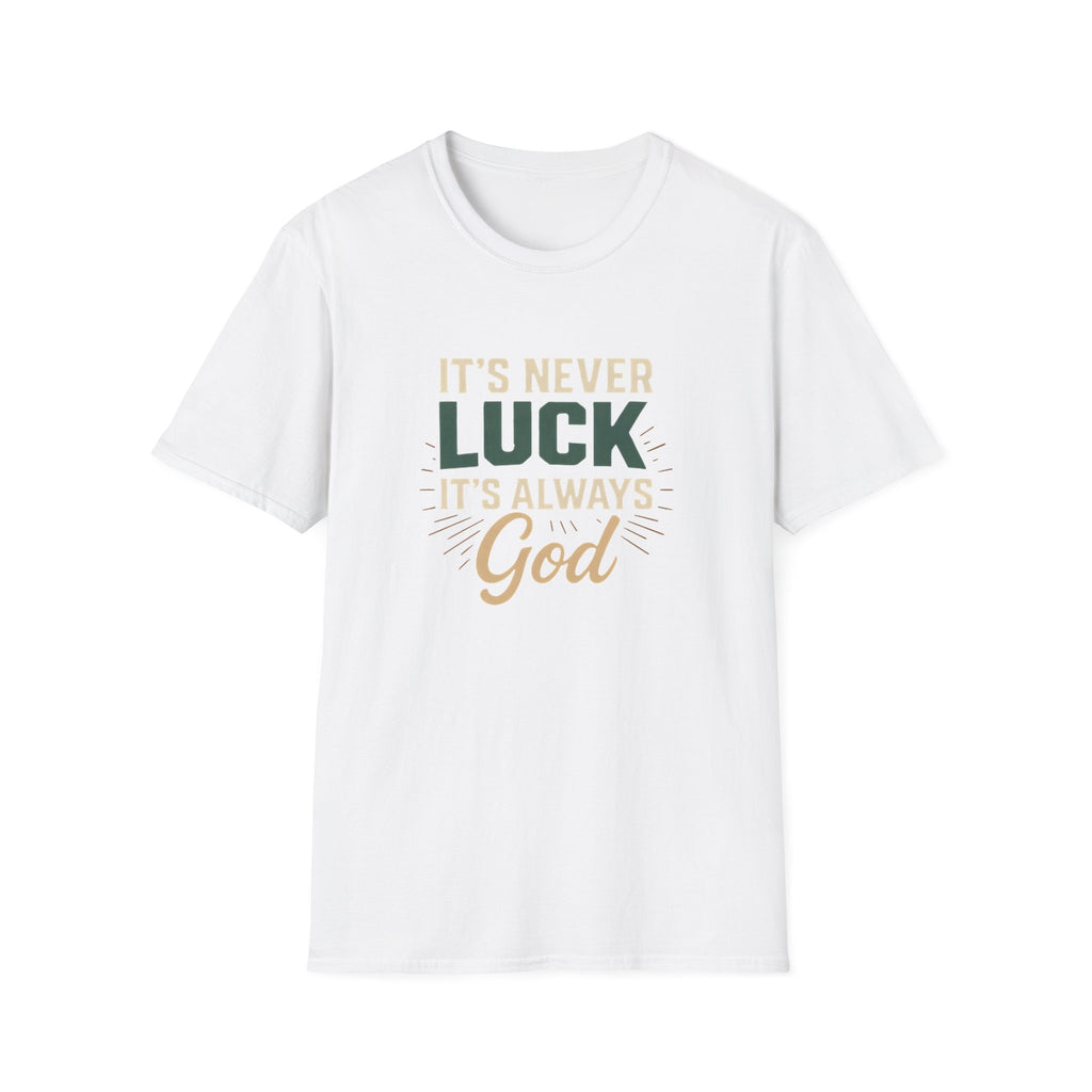 It's Never Luck, It's Always God — Classic Shirt | Christian Apparel