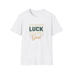 It's Never Luck, It's Always God — Classic Shirt | Christian Apparel