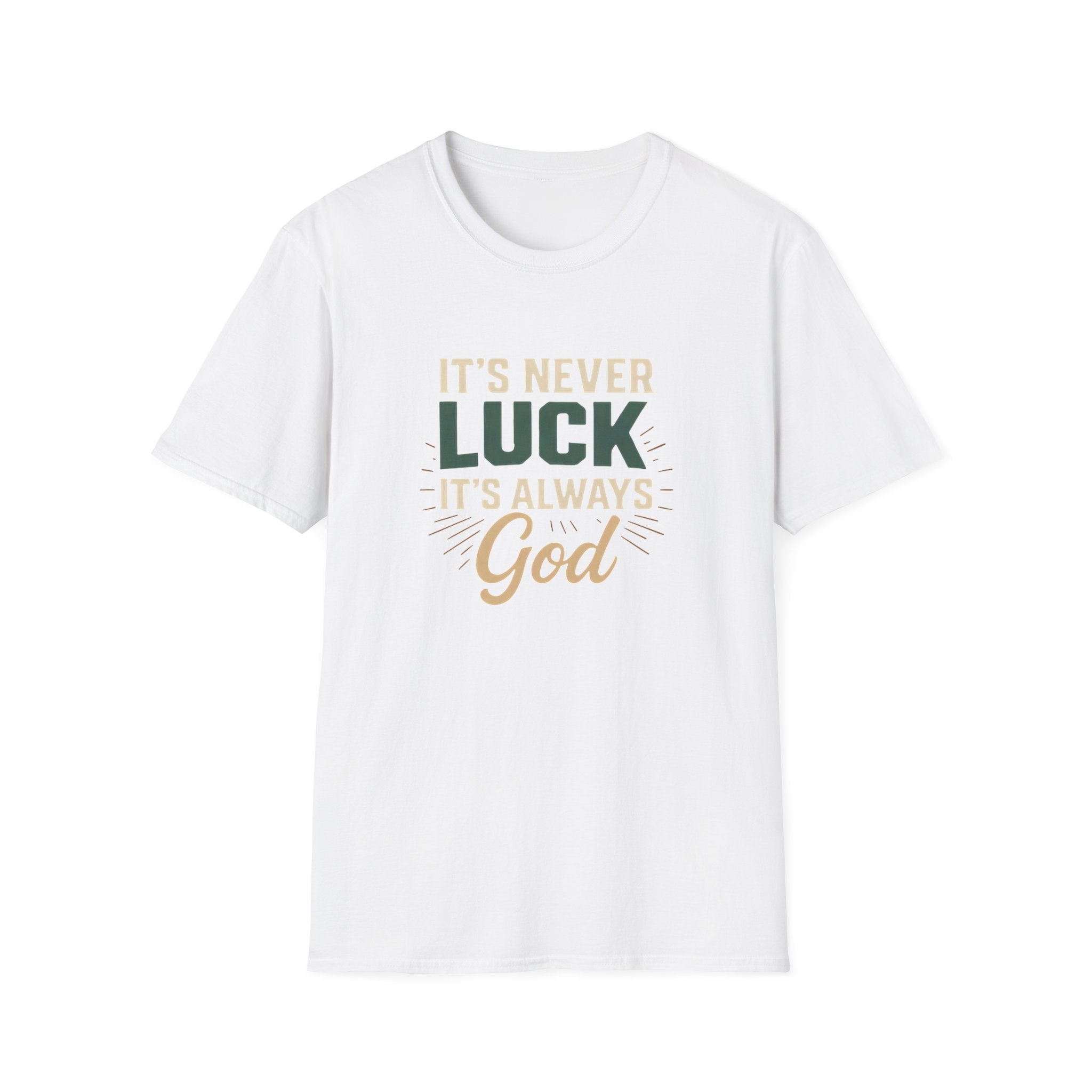 It's Never Luck, It's Always God — Classic Shirt | Christian Apparel