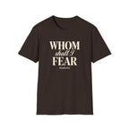 Whom Shall I Fear — Classic Shirt | Psalm 27:1 Christian Apparel