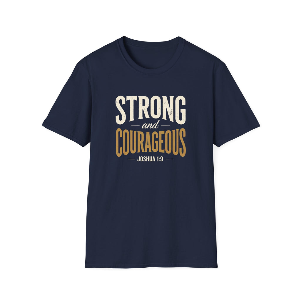 Strong and Courageous — Classic Shirt | Joshua 1:9 Christian Apparel