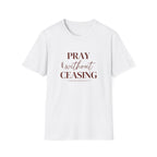 Pray Without Ceasing — Classic Shirt | 1 Thessalonians 5:17 Apparel