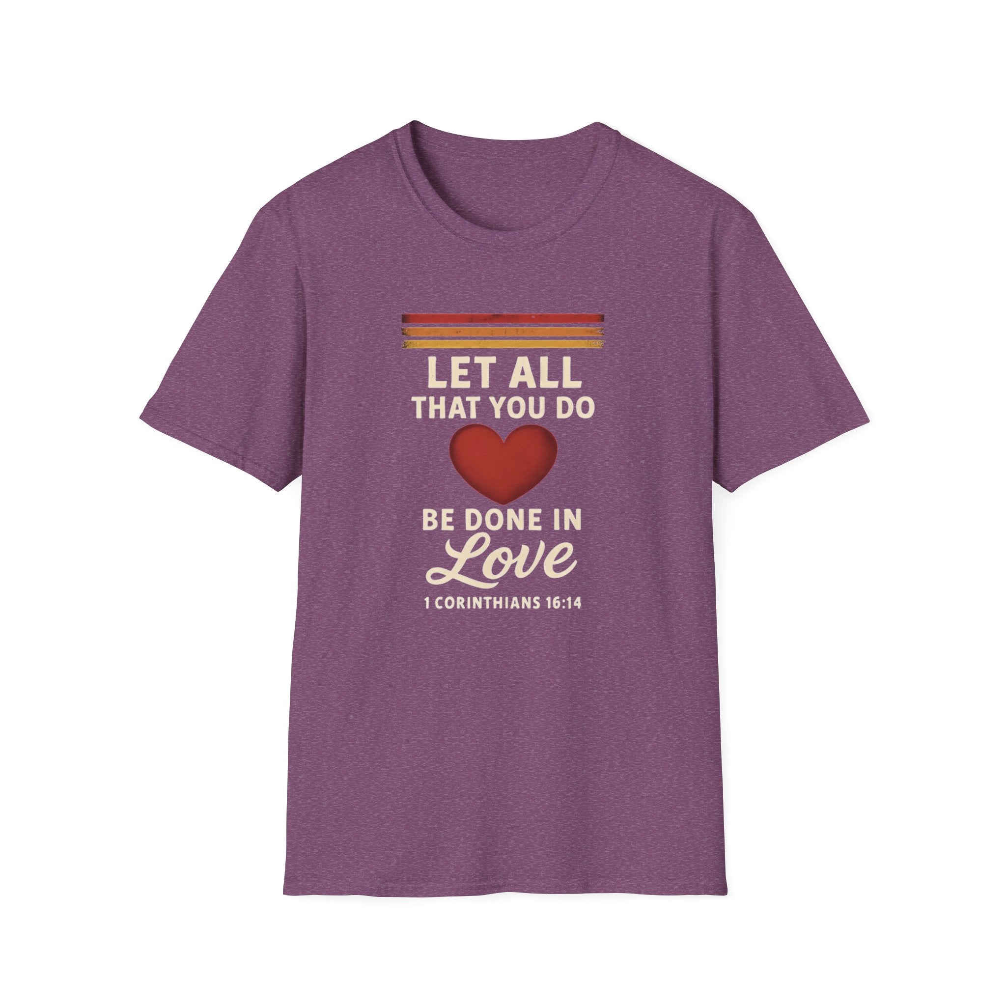 Let All That You Do Be Done in Love — Classic Shirt | 1 Corinthians 16:14