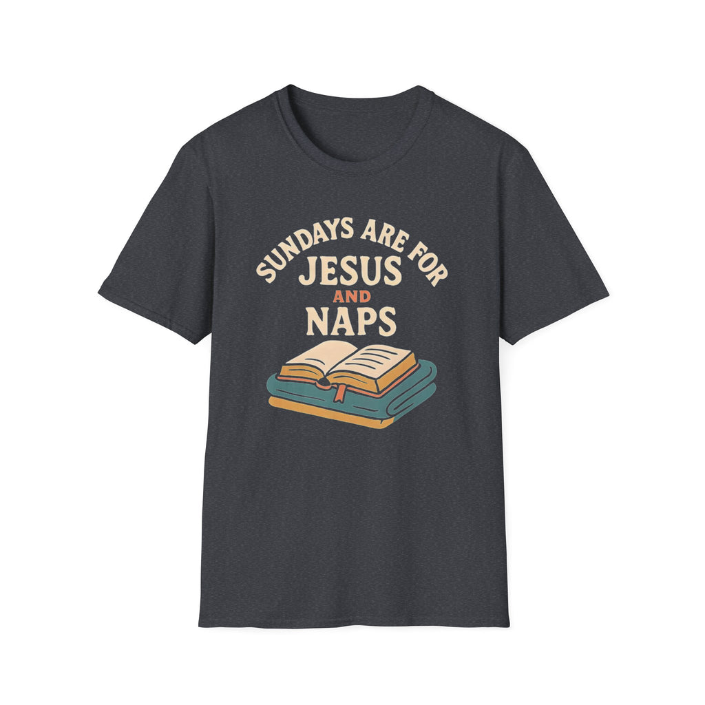 Sundays Are for Jesus and Naps — Classic Shirt | Christian Apparel