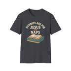 Sundays Are for Jesus and Naps — Classic Shirt | Christian Apparel
