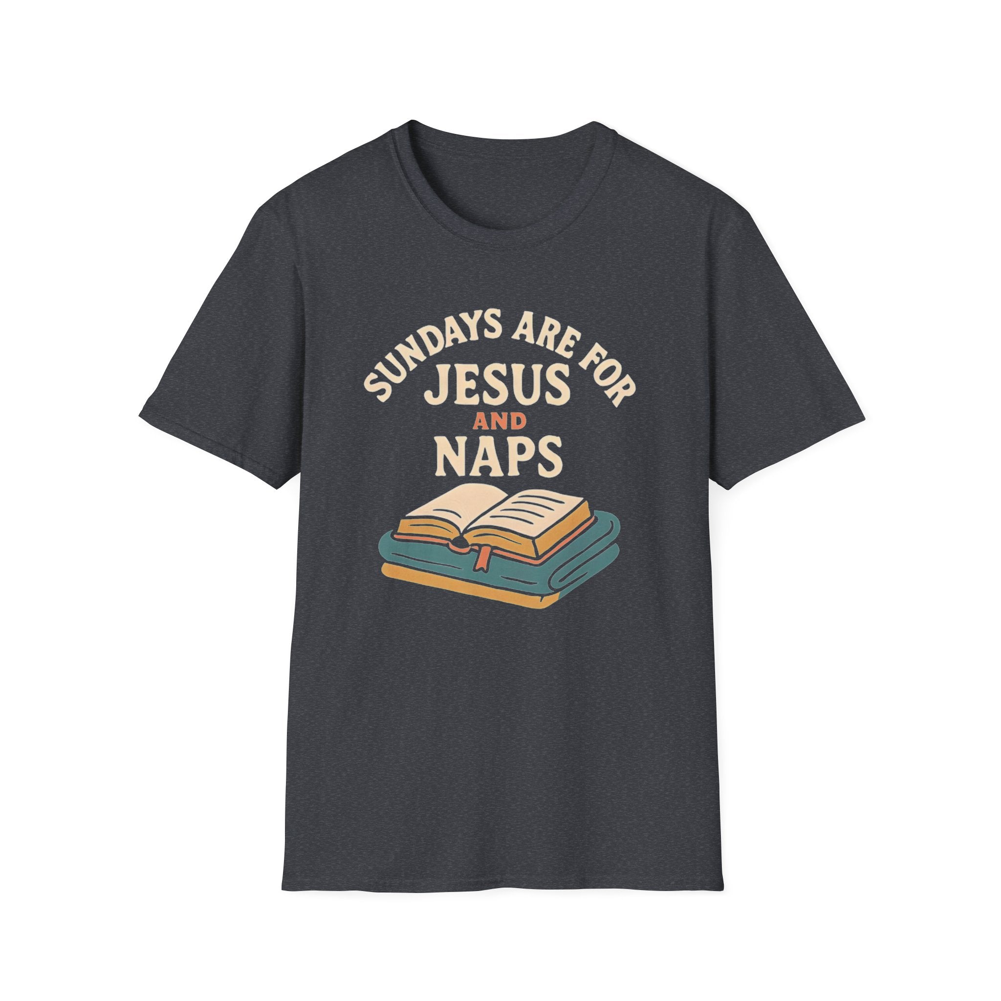 Sundays Are for Jesus and Naps — Classic Shirt | Christian Apparel