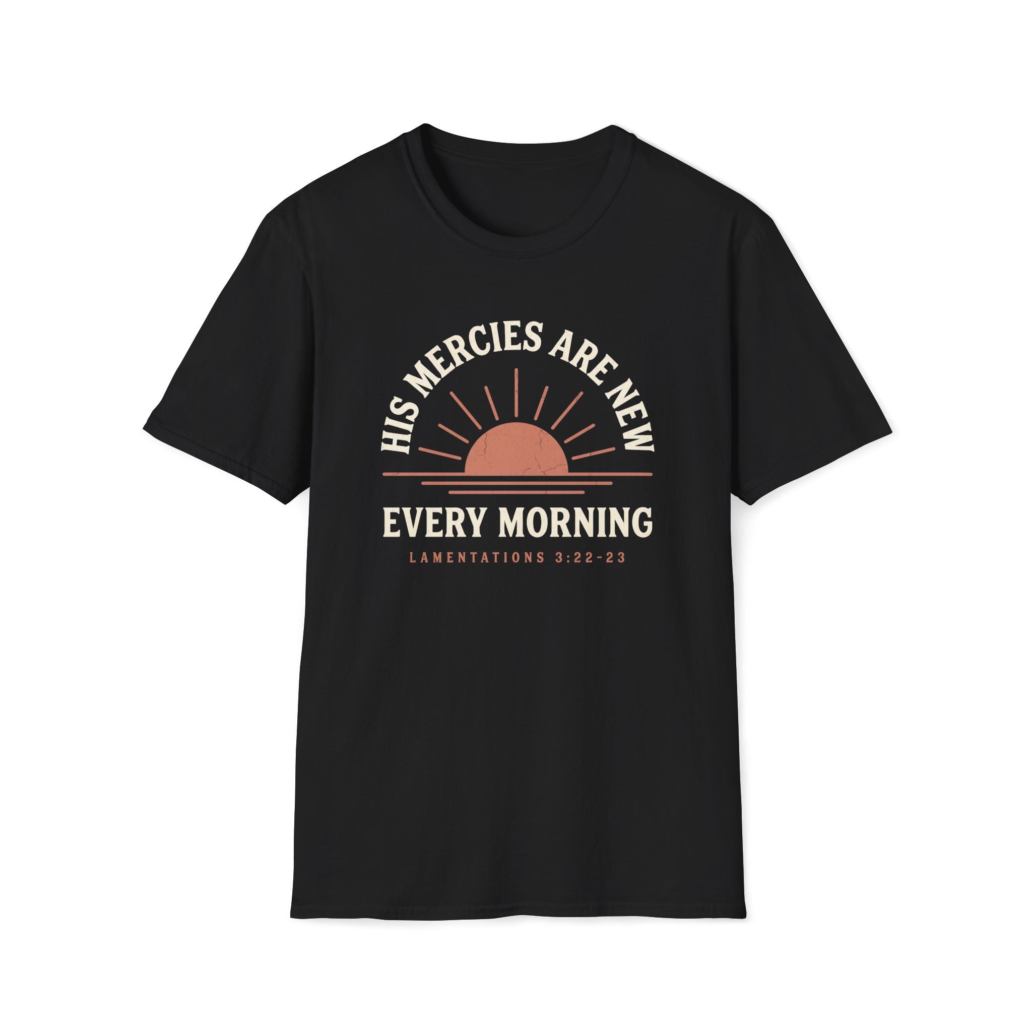 His Mercies Are New Every Morning T-Shirt | Lamentations 3:22–23