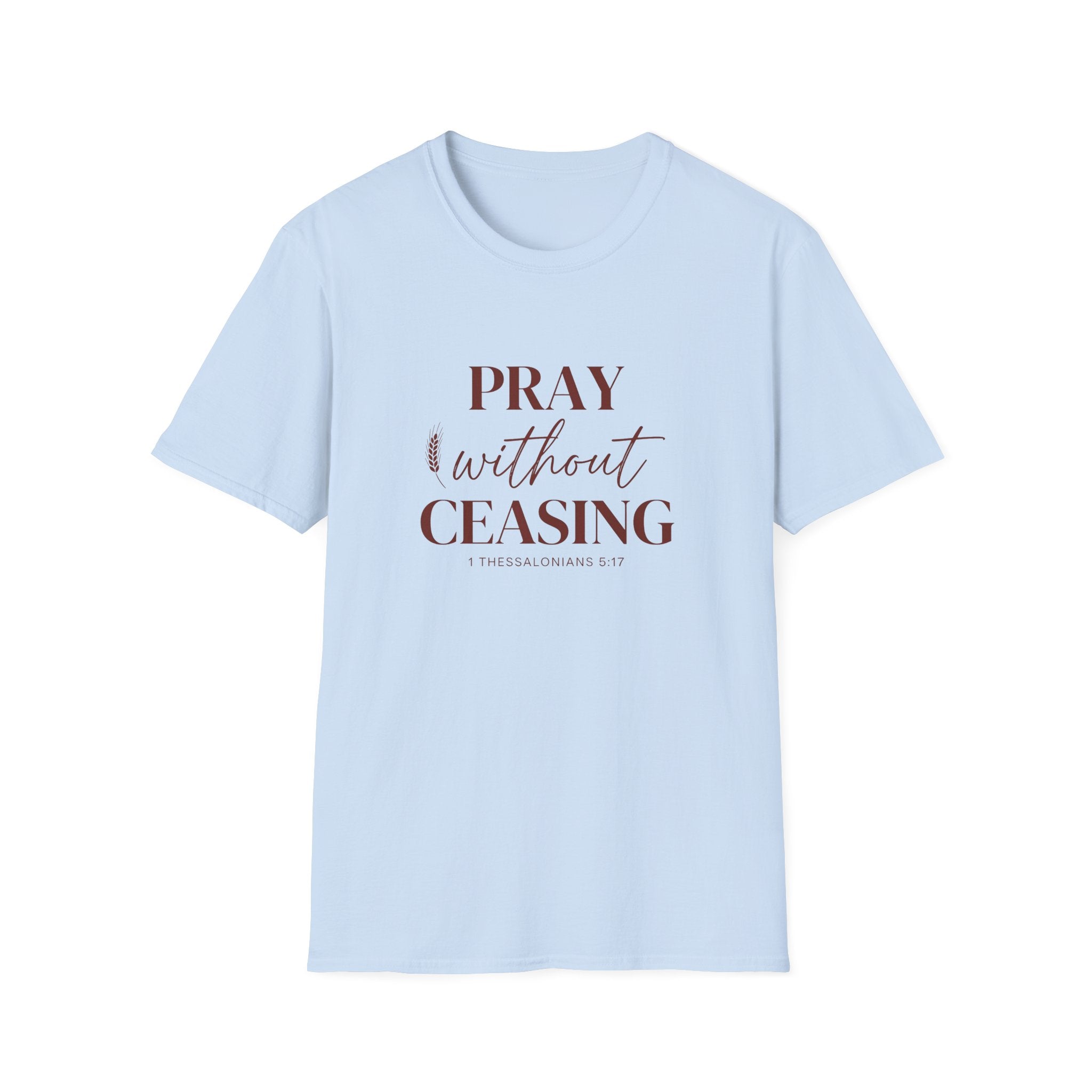 Pray Without Ceasing — Classic Shirt | 1 Thessalonians 5:17 Apparel