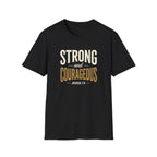 Strong and Courageous — Classic Shirt | Joshua 1:9 Christian Apparel