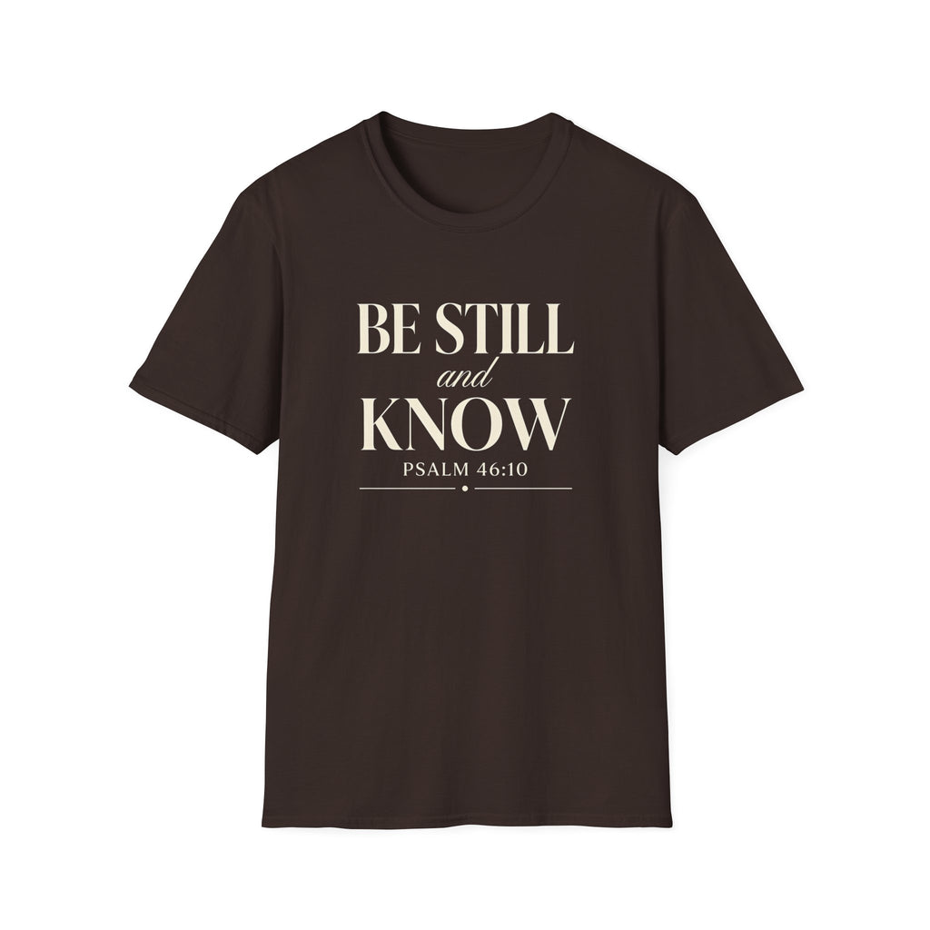 Be Still and Know — Classic Shirt | Psalm 46:10 Christian Apparel