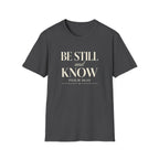 Be Still and Know — Classic Shirt | Psalm 46:10 Christian Apparel