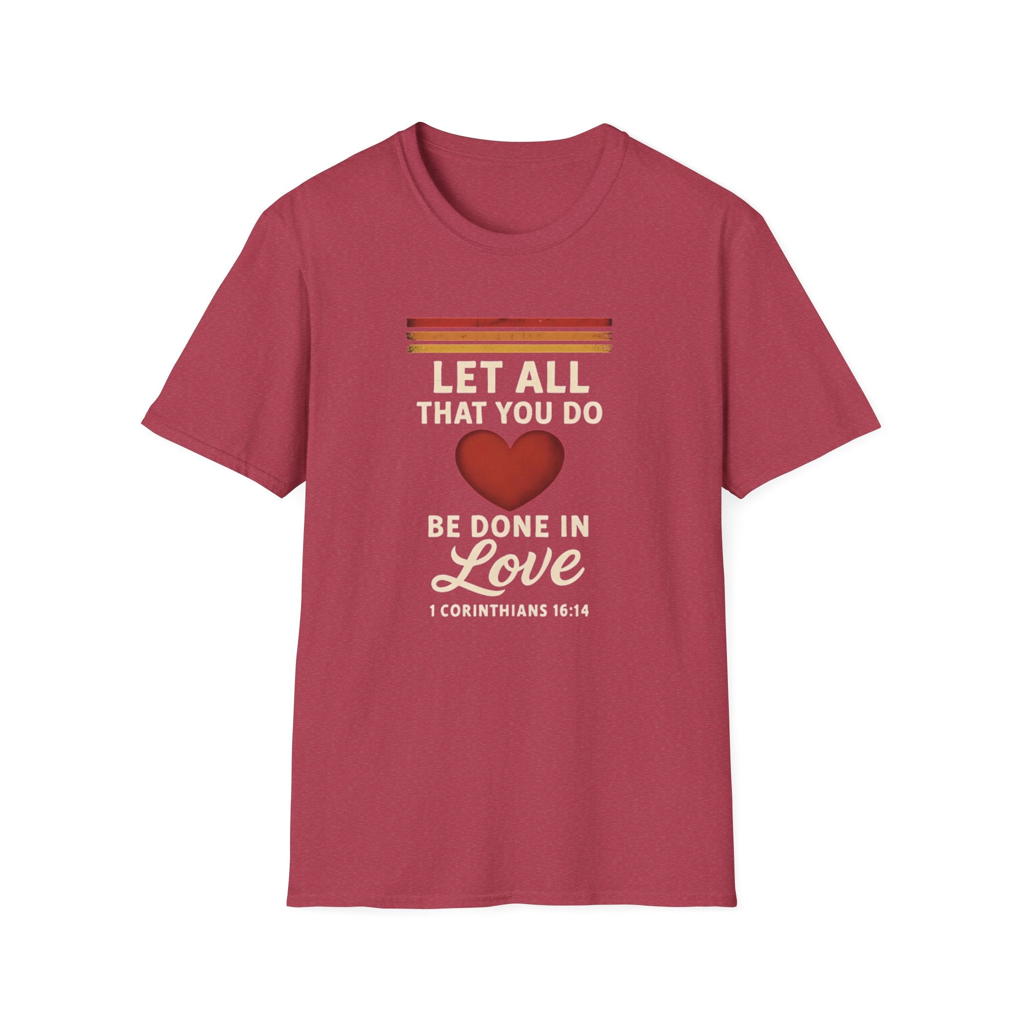 Let All That You Do Be Done in Love — Classic Shirt | 1 Corinthians 16:14