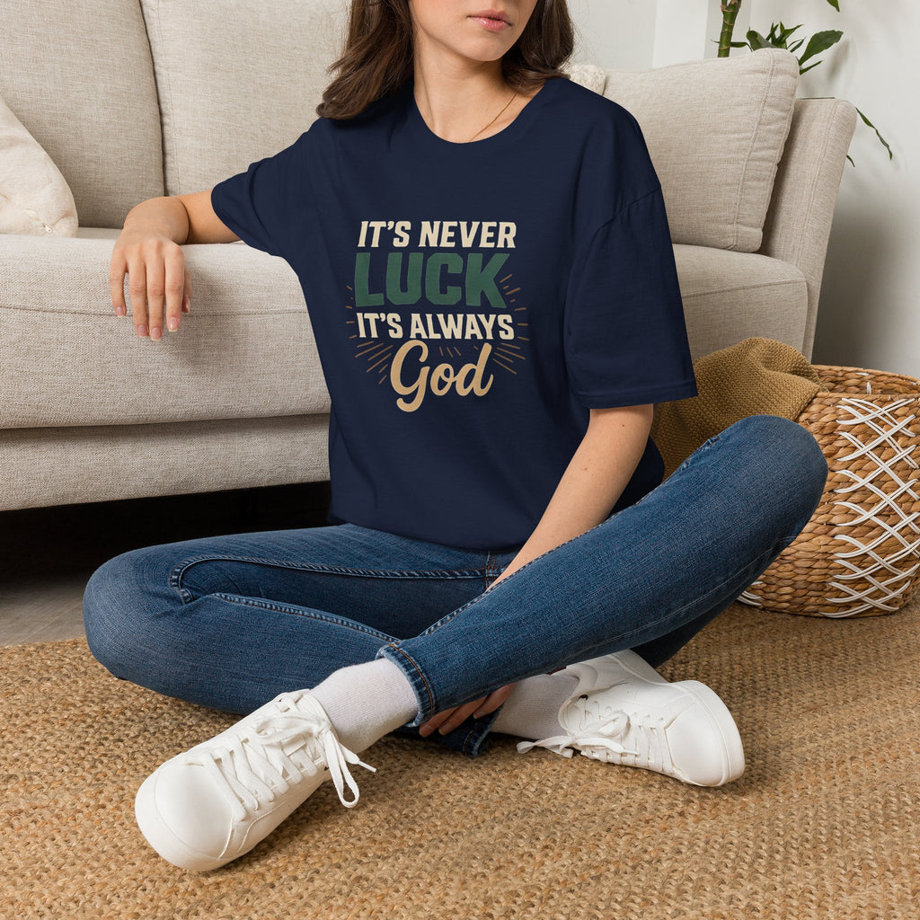 It's Never Luck, It's Always God — Classic Shirt | Christian Apparel