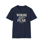 Whom Shall I Fear — Classic Shirt | Psalm 27:1 Christian Apparel