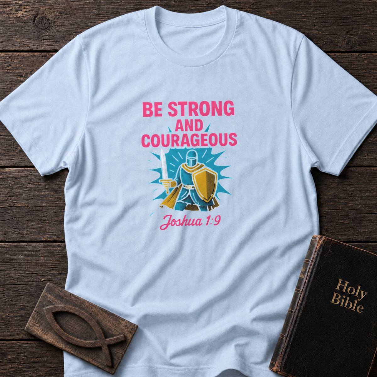Be Strong and Courageous Knight Christian t-shirt in Light Blue — Joshua 1:9 Youth